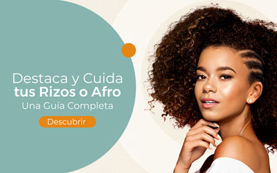 Guía para un Cabello Rizado o Afro Sano y Definido